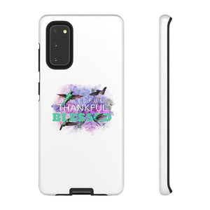 'Grateful Thankful Blessed' Durable Phone Case - Rise Paradigm