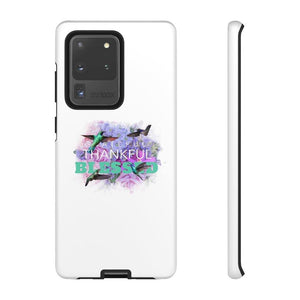 'Grateful Thankful Blessed' Durable Phone Case - Rise Paradigm